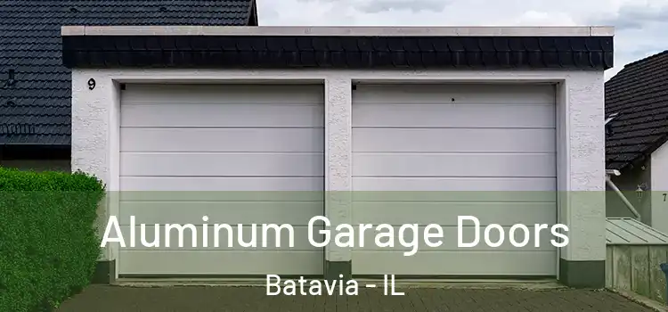  Aluminum Garage Doors Batavia - IL