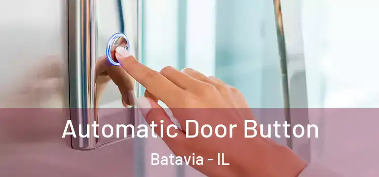 Automatic Door Button Batavia - IL