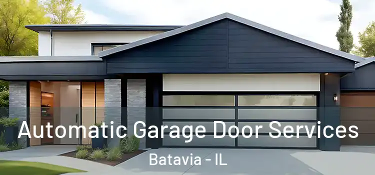  Automatic Garage Door Services Batavia - IL