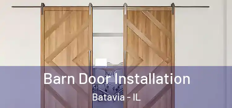 Barn Door Installation Batavia - IL