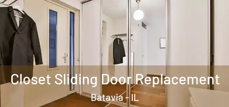 Closet Sliding Door Replacement Batavia - IL