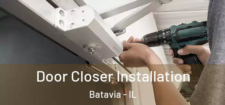  Door Closer Installation Batavia - IL