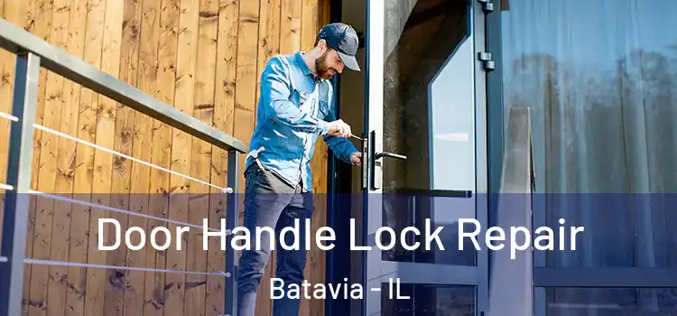 Door Handle Lock Repair Batavia - IL