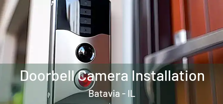  Doorbell Camera Installation Batavia - IL