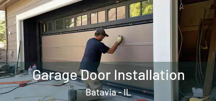  Garage Door Installation Batavia - IL