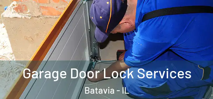 Garage Door Lock Services Batavia - IL