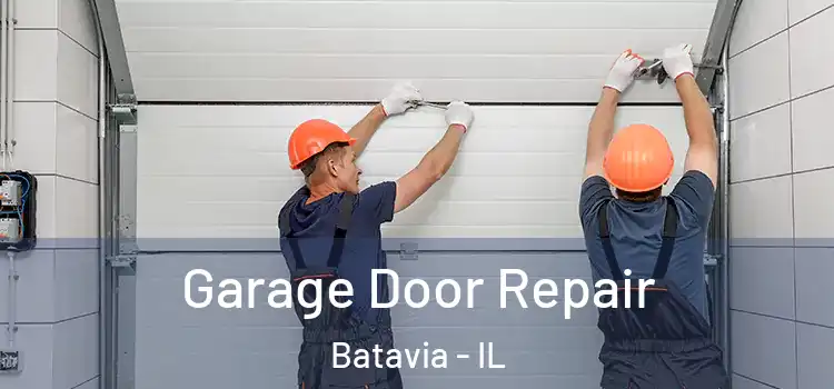  Garage Door Repair Batavia - IL
