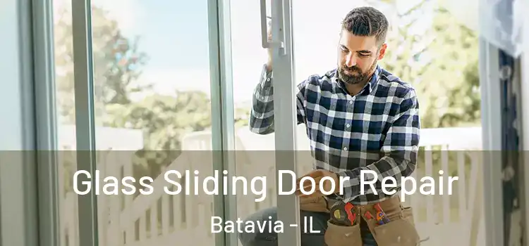 Glass Sliding Door Repair Batavia - IL