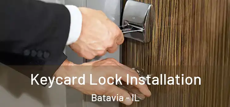 Keycard Lock Installation Batavia - IL