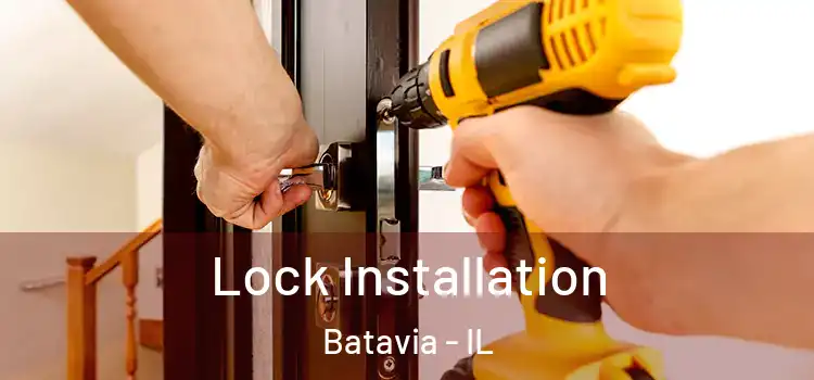 Lock Installation Batavia - IL