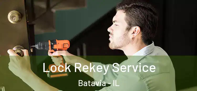 Lock Rekey Service Batavia - IL
