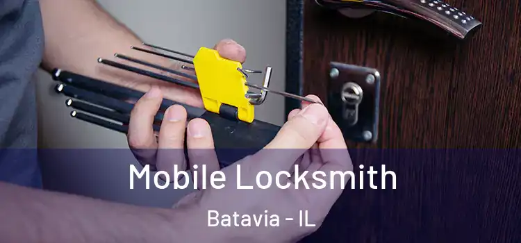  Mobile Locksmith Batavia - IL